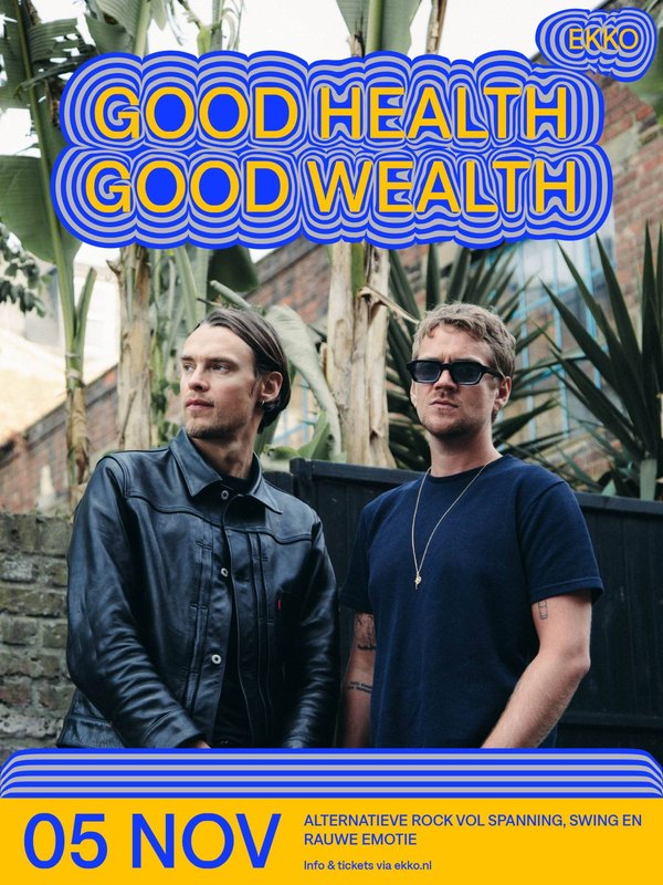 Good Health Good Wealth at EKKO Utrecht, 5 November 2026 poster