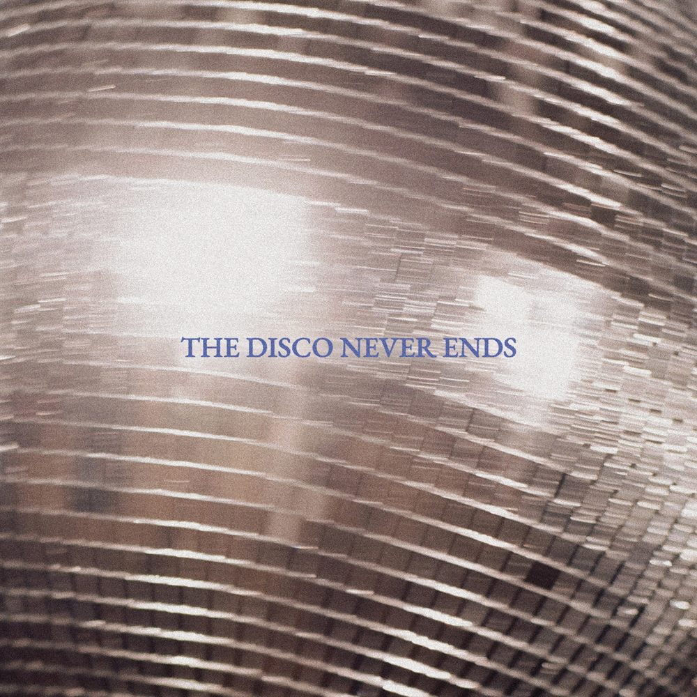 The Disco Never Ends album artwork